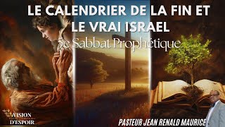 Le Calendrier De la Fin et le Vrai Israel | 5e Sabbat Prophétique |  27.04.2024 | VISION D'ESPOIR TV