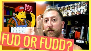 What is a FUD or Fudd?