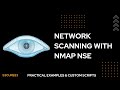Mastering Network Scanning with Nmap NSE | Practical Examples & Custom Scripts