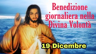 Benedizione nella Divina Volontà con don Umberto Dall'Igna 19 Dicembre 2024