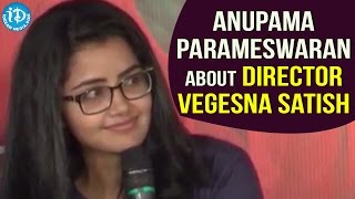 Anupama Parameswaran About Director Vegesna Satish || Shatamanam Bhavathi Special Interview