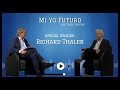 Mi Yo Futuro - Special Episode - Talking with RICHARD THALER