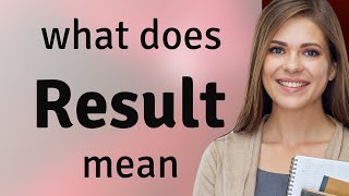 Result — RESULT meaning