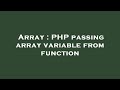 Array : PHP passing array variable from function