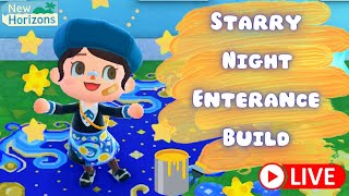 🔴  LIVE Building our Starry Night Enterance | Animal Crossing New Horizons