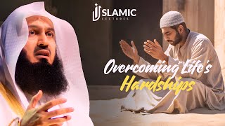 Trust Allah's Plan: Overcoming Life's Hardships - Mufti Menk’s Motivational Lecture