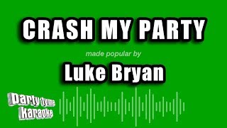 Luke Bryan - Crash My Party (Karaoke Version)