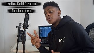 Love Lies - Khalid ft .Normani | Theo Junior Cover
