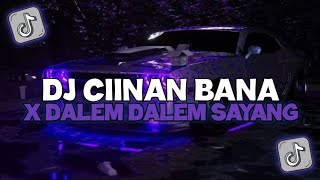 DJ CIINAN BANA - FAUZANA SLOW  MINANG X DALEM DALAM SAYANG VIRAL TIKTOK FULL SONG MAMAN FVNDY 2024