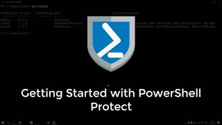 Getting started with PowerShell Protect
