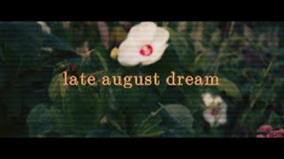 Quincy Telus - late august dream (Official Lyric Video)