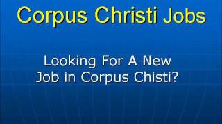 Corpus Christi Jobs - Easy Way to Find Work