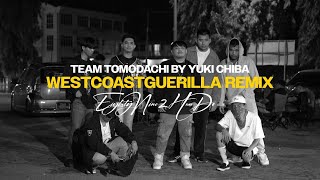 TEAM TOMODACHI (WESTCOASTGUERILLA BORNEO REMIX)