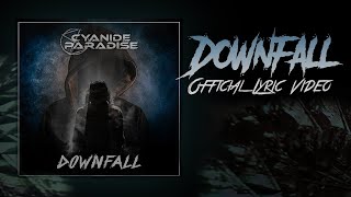 Cyanide Paradise - Downfall Official Lyric Video