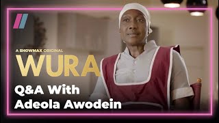 Burna Boy’s song helped me build my character - Adeola Awodein | Wura | Showmax Original