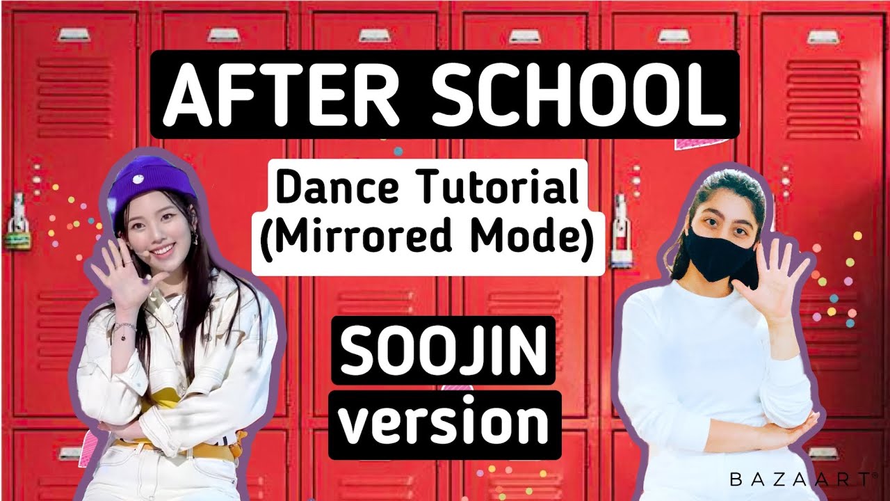 Weeekly After School Dance Tutorial Soojin Version Youtube