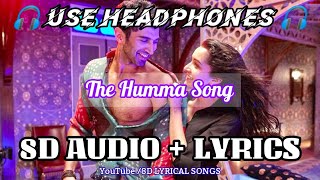 The Humma Song | 8D AUDIO+LYRICS | Jubin Nautiyal, Badshah, Shasha |OK Jaanu| HQ 3D Audio Song |8DLS