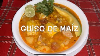 Guiso de Maíz | Corn Soup