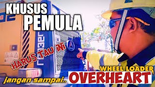 PENYEBAB KERUSAKAN DI ALAT KITA WHEEL LOADER.. KHUSUSNYA -DI BAGIAN DALAM DAN LUAR