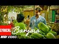 Chef: "Banjara"  Lyrical Video Song | Saif Ali Khan | Vishal Dadlani | Raghu Dixit