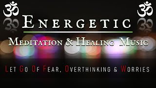 852 Hz - Let Go Of Fear, Overthinking & Worries | Cleanse Destructive Energy | Awakening Intuition