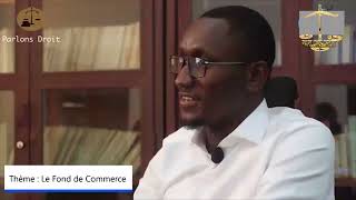 Parlons Droit - M. O. Coulibaly - Invité  M. Patrice Samuel Badji - Thème  Le Fond De Commerce