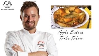 Windset Farms: Apple Endive Tarte Tatin with Chef Ned Bell