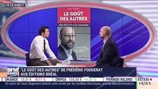 Management / Frédéric Fougerat, invité de Guillaume Paul, pour son livre Le goût des autres.