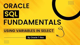Oracle SQL How to use variables Part 1 - Lesson 29