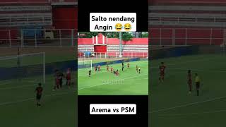 Aksi salto yang gagal dr Arema Fc..