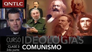 IDEOLOGÍAS. 3. El COMUNISMO (2-2). P. Javier Olivera Ravasi