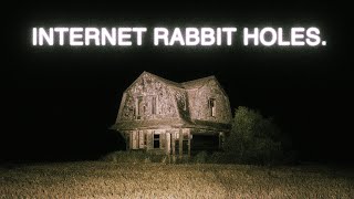 The Darkest Internet Rabbit Holes