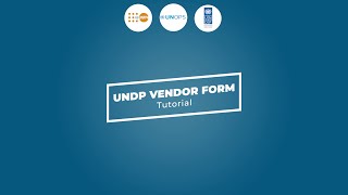 UNDP VENDOR FORM TUTORIAL