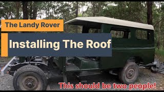 Installing a Land Rover roof  (with some bad language)