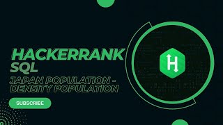 Hackerrank SQL Solution | Japan Population | Population Density | Ep7