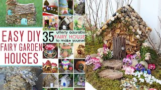 how to make a diy fairy house || 50 DIY Fairy Houses ideas