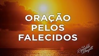 ORAÇÃO PELOS FALECIDOS