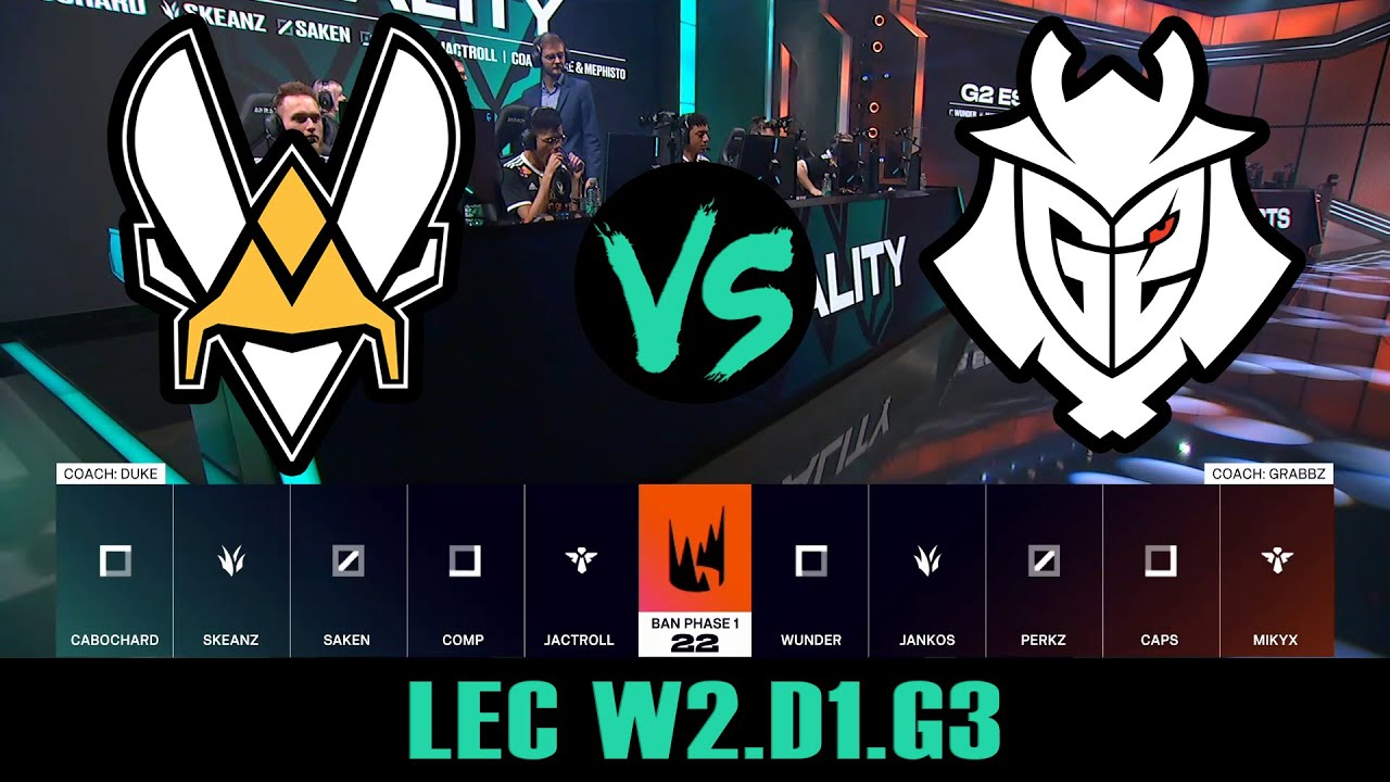 Vitality Vs G2 Esports Lec W2 D1 G3 Spring Split Vit Vs G2 Youtube