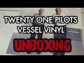 Unboxing Twenty One Pilots Vessel Vinyl