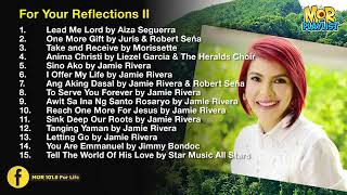 Prayer Time and Reflections II | MOR Playlist Non-Stop OPM Songs 2019 ♪