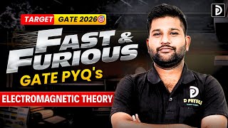 TARGET GATE 2026 | Electromagnetic Theory | FAST & FURIOUS PYQ's | Padekar Sir | D PHYSICS