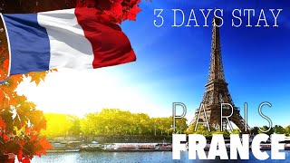 🇫🇷 FRANCE : My First Visit and 3 Days Stay in Paris France | FRANCE 🇫🇷 TRAVEL GUIDE
