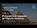 Philosophie et sagesses de l’Égypte ancienne, par Nicolas Grimal