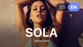 Danna Paola - Sola (Lyrics / Letra English & Spanish)