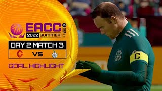 DAY2 MATCH3 GOAL HIGHLIGHT I EACC SUMMER 2022