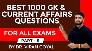 Best 1000 GK/GS Current Affairs Questions 2019 part 5 I RRB NTPC, UPSI by Dr Vipan Goyal I Study IQ