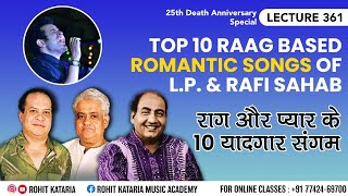 Rafi Sahab Top 10 Romantic Raag Based Songs Composed By Laxmikant Pyarelal| @RohitKataria