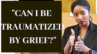 "Can I Be Traumatized By Grief?" Understanding Bereavement | Psychotherapy Crash Course