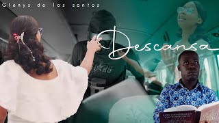 Glenys De Los  Santos  - Descansa (Video Oficial)