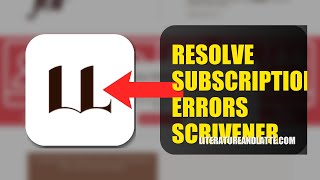 How To Resolve Subscription Errors On Scrivener Cloud 2026 (FAST METHOD)